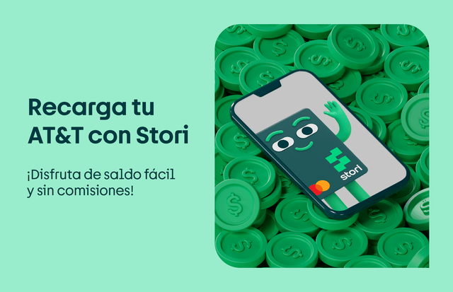 Recarga tu AT&#038;T con Stori: ¡disfruta de saldo fácil y sin comisiones!