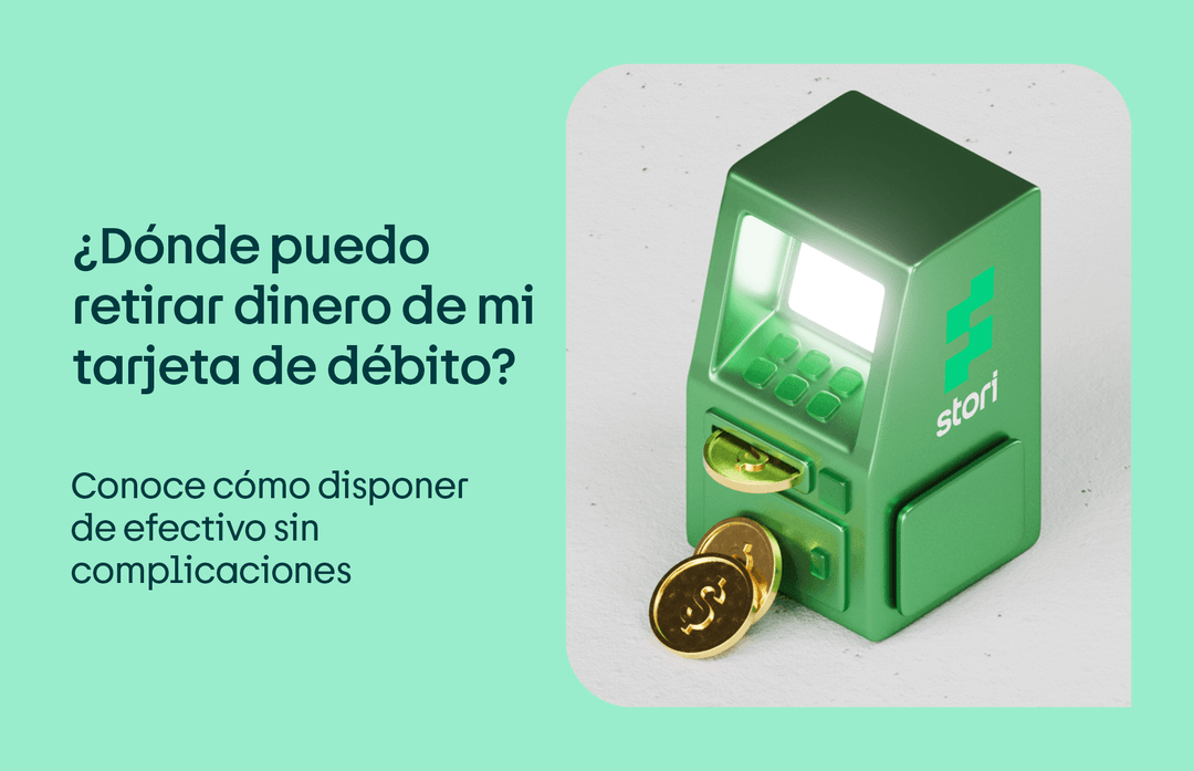 donde puedo retirar dinero de mi tarjeta de debito stori