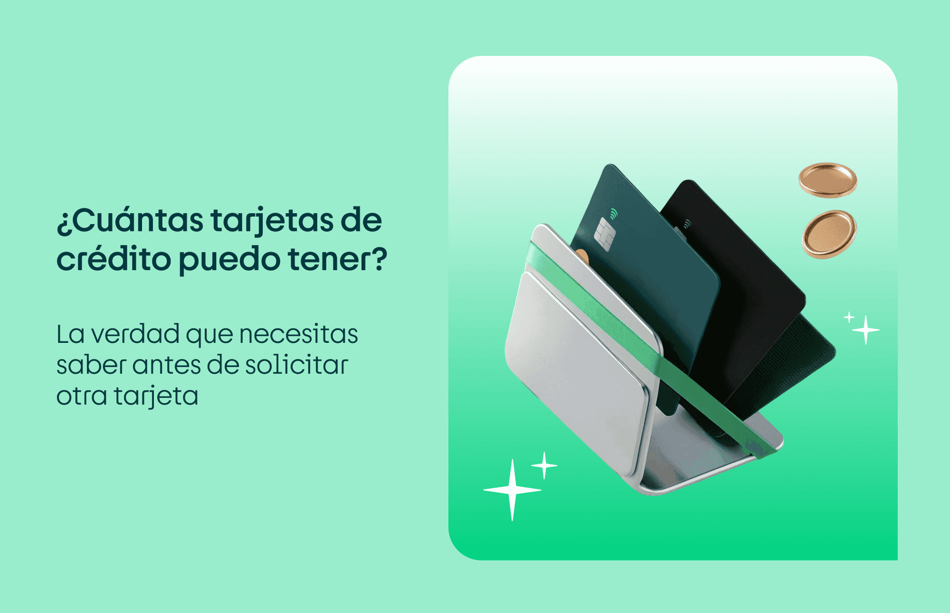 ¿Cuántas tarjetas de crédito puedo tener?