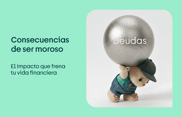 Consecuencias de ser moroso: el impacto que frena tu vida financiera