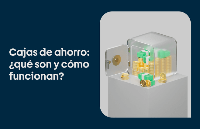 Caja de ahorro: ¿qué es, cómo funciona y para qué sirve?