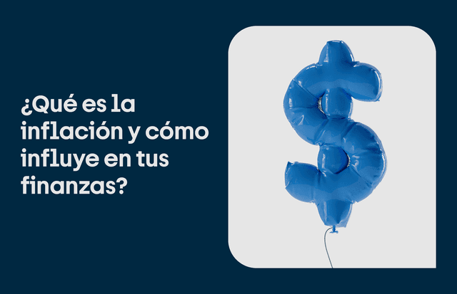 ¿Qué es la inflación y cómo influye en tus finanzas?
