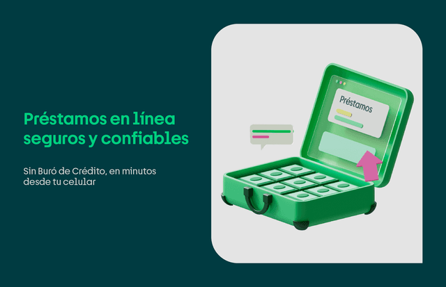 Préstamos en línea, seguros y confiables, sin Buró de Crédito