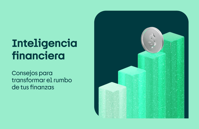 Inteligencia financiera: transforma el rumbo de tus finanzas