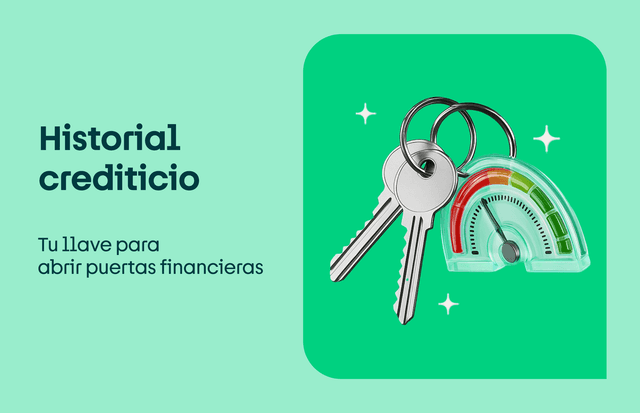 Historial crediticio: ¡abre puertas financieras!
