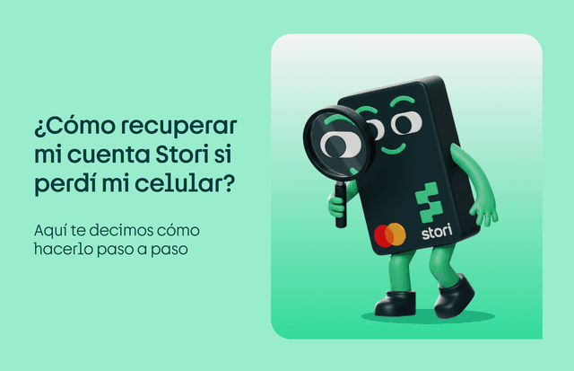 ¿Cómo recuperar mi cuenta Stori si perdí mi celular?