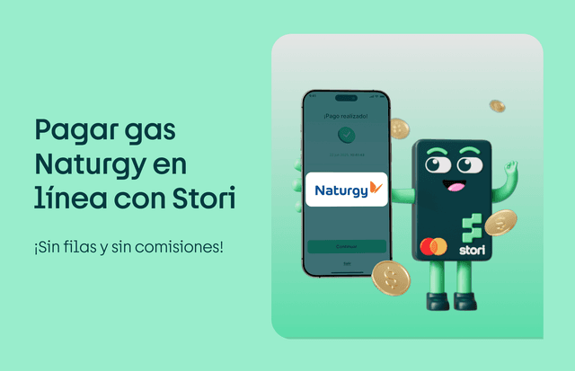 Pagar gas Naturgy Gas en línea con Stori: ¡sin filas y sin comisiones!