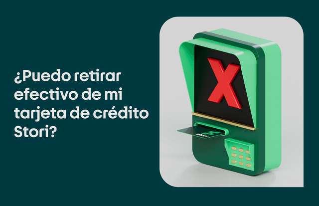 ¿Puedo retirar efectivo de mi tarjeta de crédito Stori?