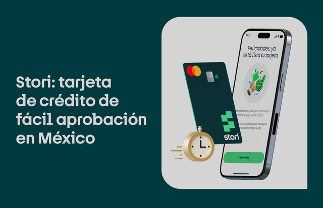 Stori: La tarjeta de crédito más fácil de obtener en México