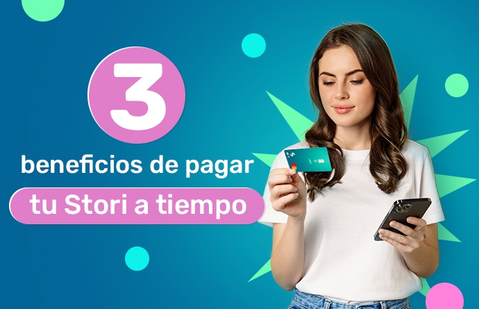 3 beneficios de pagar tu stori