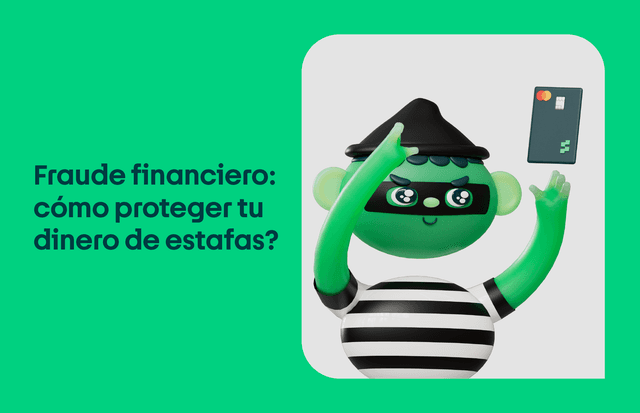¿Cómo puedes proteger tu Stori de un fraude financiero?