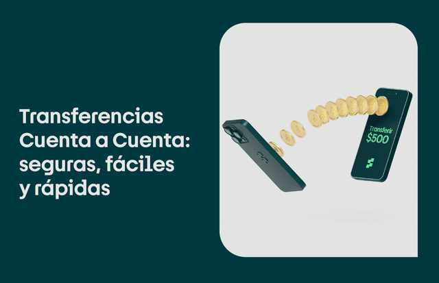 Transferencias Cuenta a Cuenta: ¿qué son y cómo funcionan?