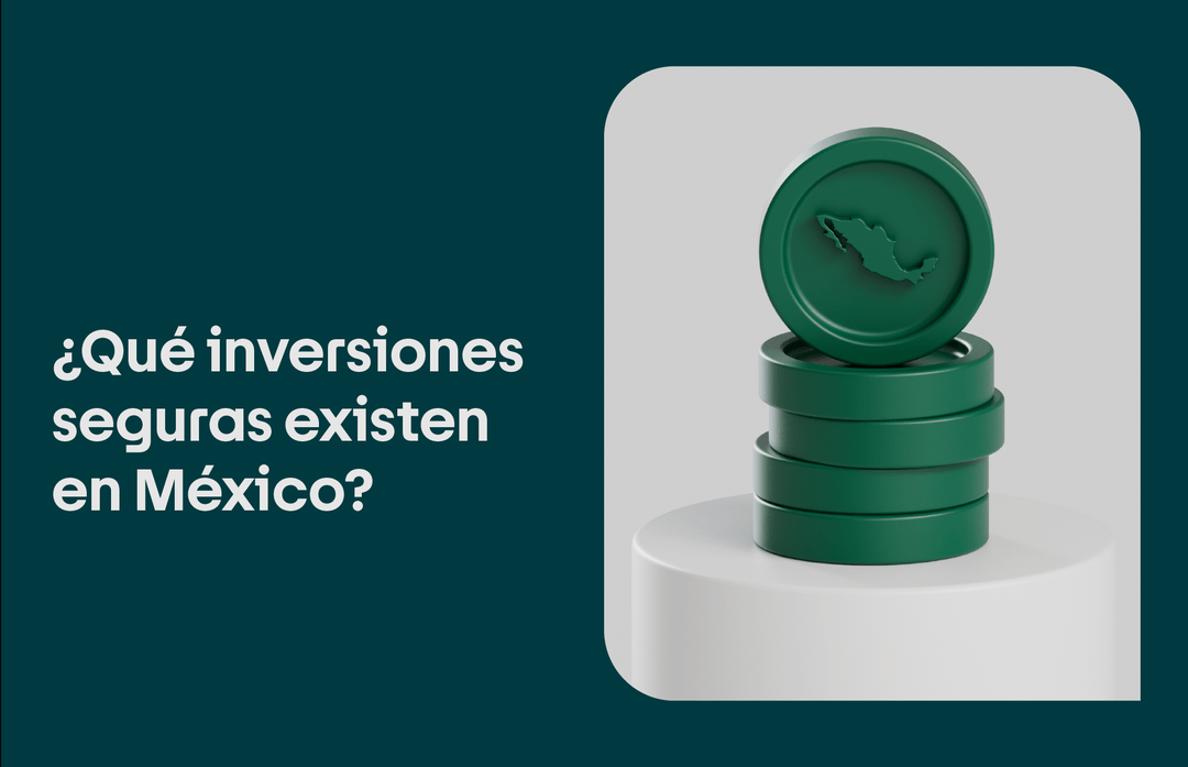 que inversiones seguras existen en mexico
