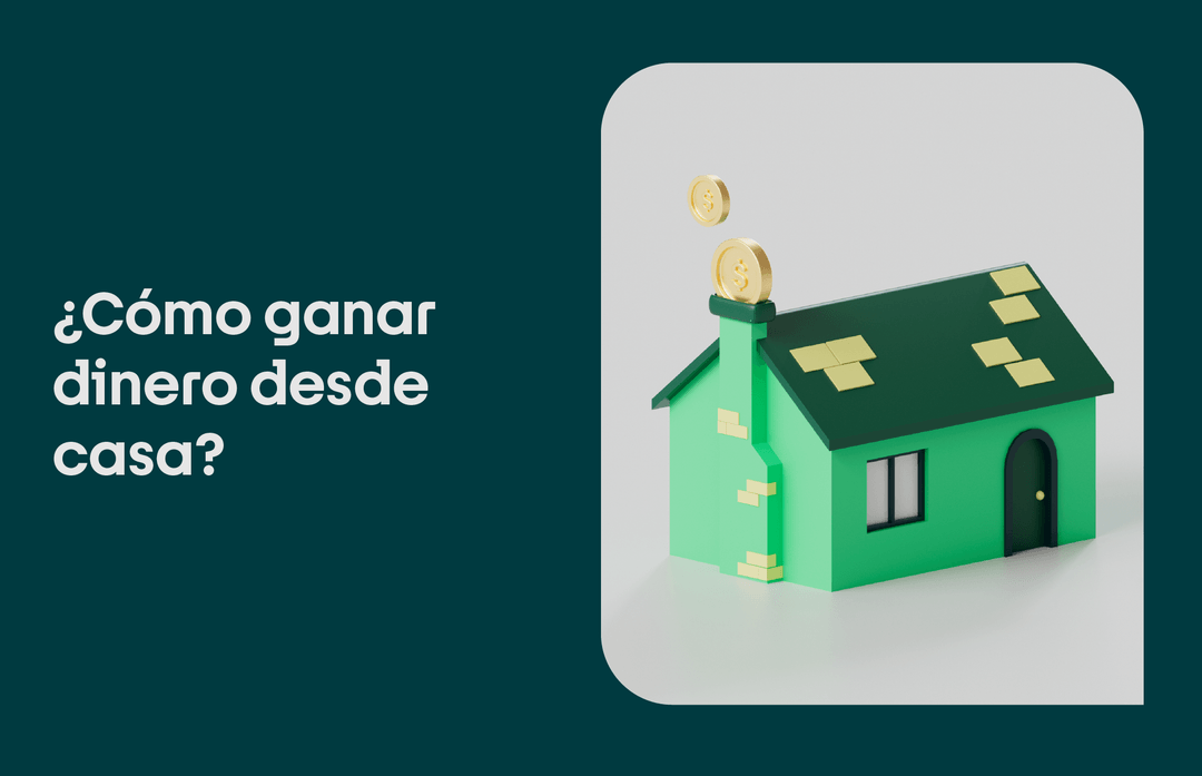 como ganar dinero desde casa ideas y consejos