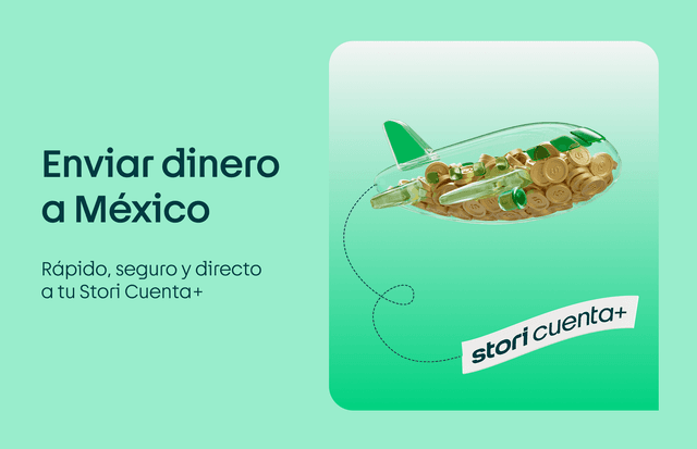 Enviar dinero a México: directo a tu Stori Cuenta+