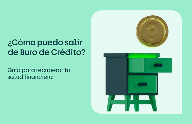 ¿Cómo puedo salir de Buró de Crédito?
