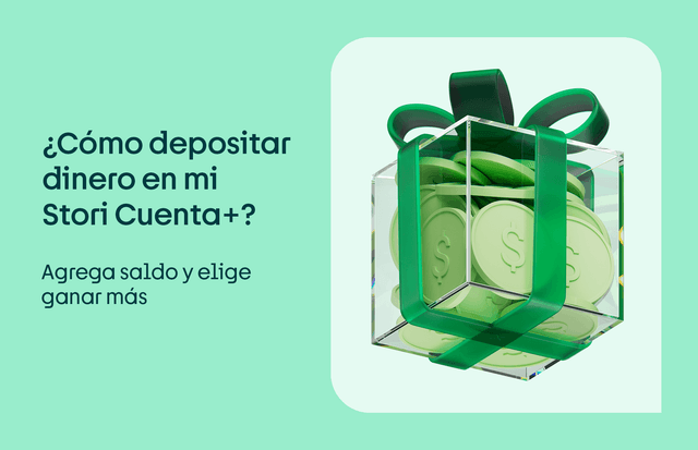 Cómo depositar dinero en mi Stori Cuenta+