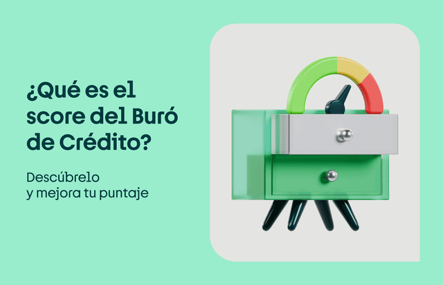¿Qué es el score del Buró de Crédito? mejora tu puntaje