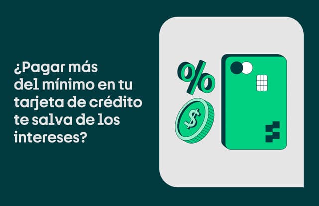 Si pago más del mínimo, ¿me cobran intereses?