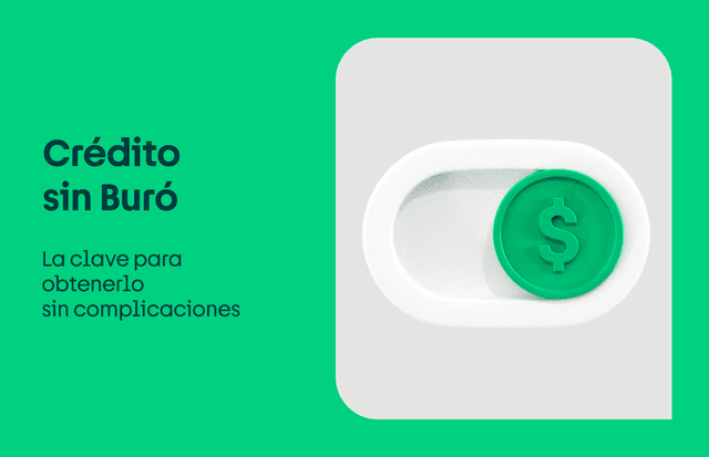 Crédito sin Buró: ¡obténlo de forma segura!