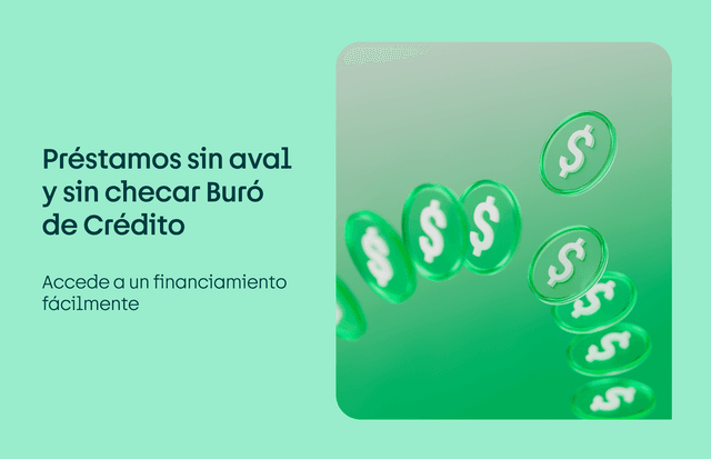 Préstamos sin aval y sin checar Buró de Crédito