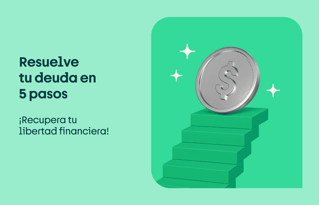 Resuelve tu deuda en tan solo 5 pasos