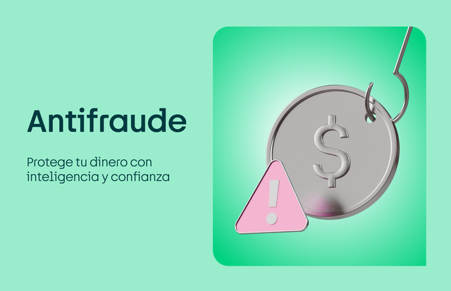 Antifraude: ¡protege tu dinero con inteligencia y confianza!