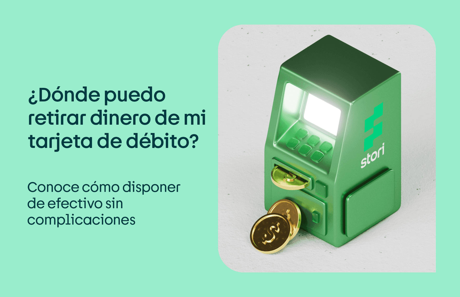 ¿Dónde puedo retirar dinero de mi tarjeta de débito Stori?
