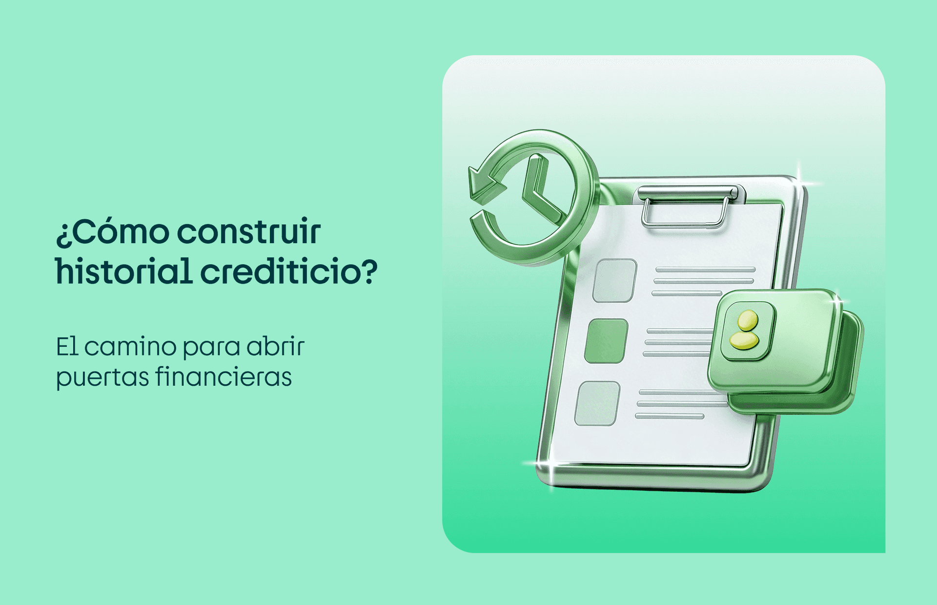 Cómo construir historial crediticio: el camino para abrir puertas financieras